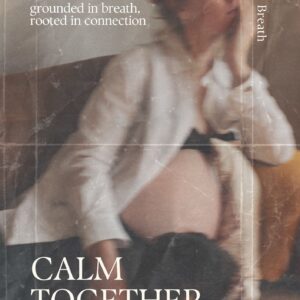 Calm Together: a Parent’s Guide to Co-regulation & Nervous System Health